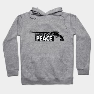 Make-Your-Peace Hoodie